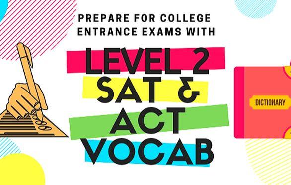 level-2-sat-act-vocabulary-prep-thorough-and-engaging-college-vocab